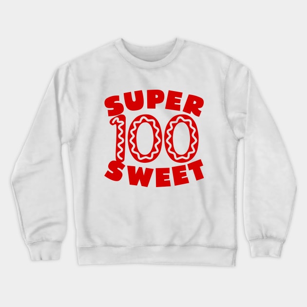 Super Sweet 100 Birthday Icing Crewneck Sweatshirt by colorsplash